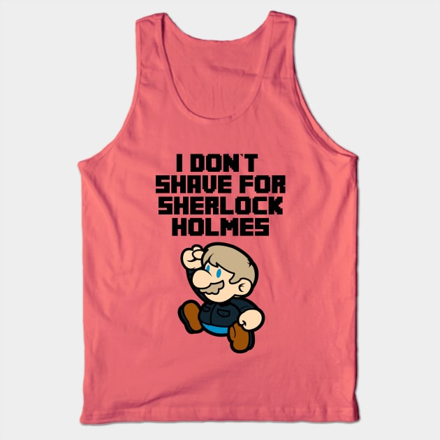 I don't shave for Sherlock Holmes Tank Top by Samtronika